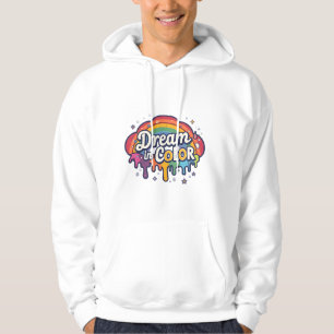 Dream in Color Rainbow Positive Quote Hoodie