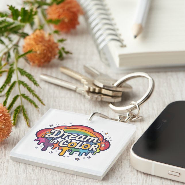 Dream in Color | Rainbow Positive Quote   Key Ring (Front Right)
