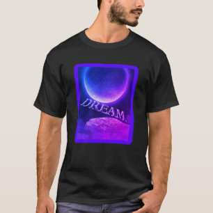 Dream Inspirational   T-Shirt