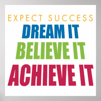 Dream It and Achieve It Poster