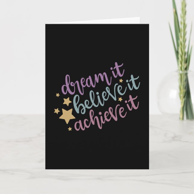 Dream it believe it achieve it card (Front)