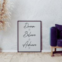 Dream It Believe It Achieve It Inspirational