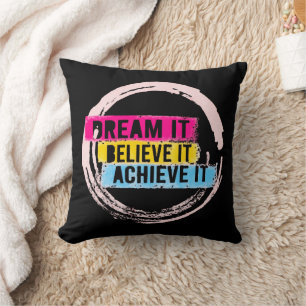 "Dream It, Believe It, Achieve It Motivational Cushion
