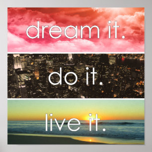 Dream It Do It Live It Motivational Quote Poster