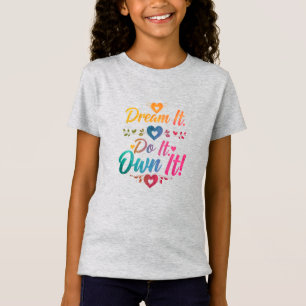 Dream It. Do It. Own It!" Motivational Fine Jersey T-Shirt
