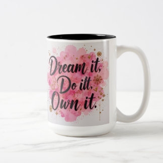 Dream It. Do It. Own It" Two-Tone Coffee Mug
