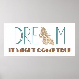 Dream, it might come true poster