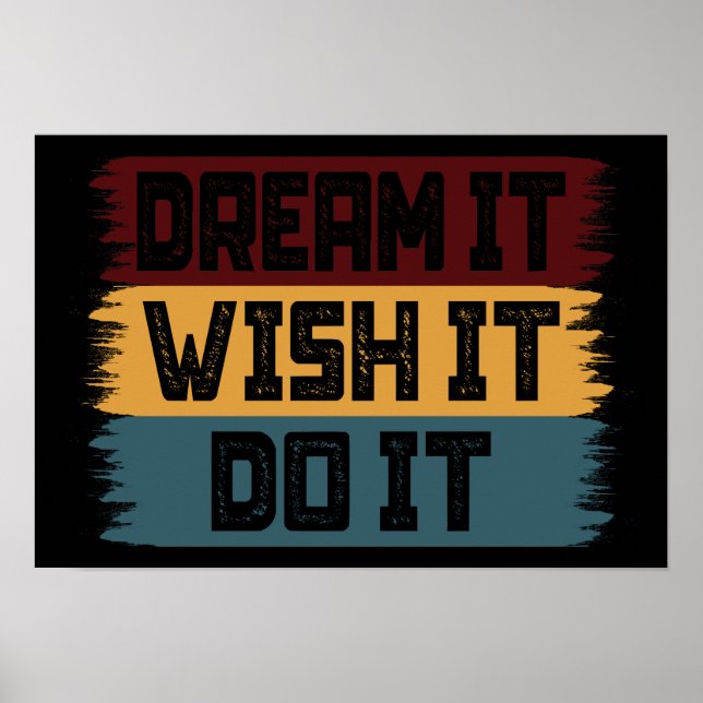 Dream It Wish It Do It Poster (Front)