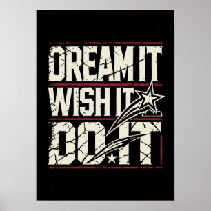 Dream It, WIsh It, Do It - Success Motivational Poster