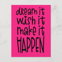 Dream It Wish It Make It Happen Positivity Pink