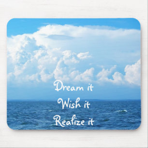 Dream it wish it Realise it quote sea design Case- Mouse Mat