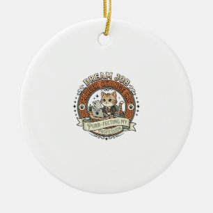 Dream Job Career Change Cat Dream Job Career Chang Ceramic Tree Decoration