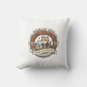 Dream Job Career Change Cat Dream Job Career Chang Cushion