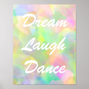Dream Laugh Dance Pastels Poster