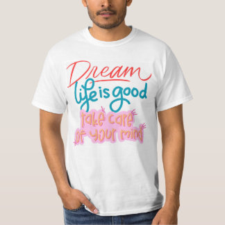 Dream Life: Take Care of Your Mind T-Shirt