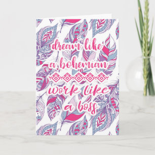 Dream Like a Bohemian Work Like a Boss Card