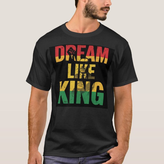 Dream Like King Inspirational Graphic T-Shirt (Front)