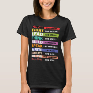 Dream Like Martin Lead Like Harriet Black History  T-Shirt
