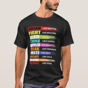 Dream Like Martin Lead Like Harriet Black History  T-Shirt