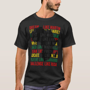 Dream Like Martin Lead Like Harriet Black History  T-Shirt