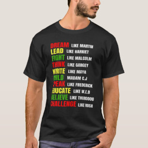 Dream Like Martin Lead Like Harriet Black History  T-Shirt