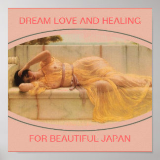 DREAM LOVE AND HEALING FOR BEAUTIFUL JAPAN POSTER