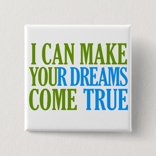 Dream Maker button, customizable 15 Cm Square Badge (Front)