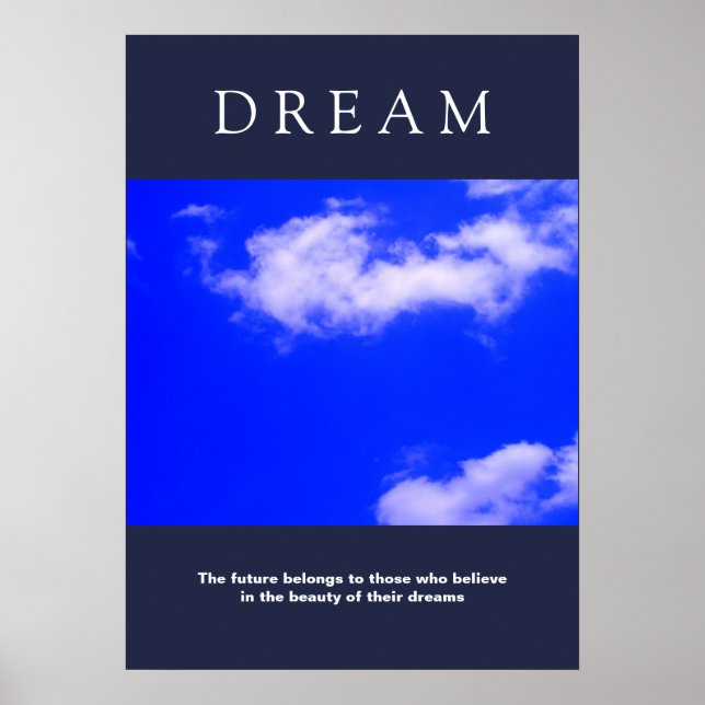 Dream Motivational Clouds, Blue Sky Attitude Poster (Front)