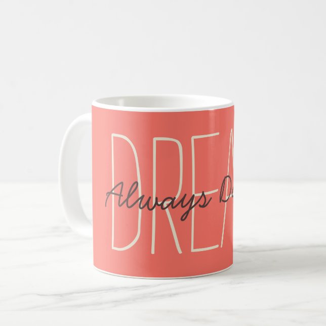 Dream Motivational Quote Simple Modern Minimalist  Coffee Mug (Front Left)