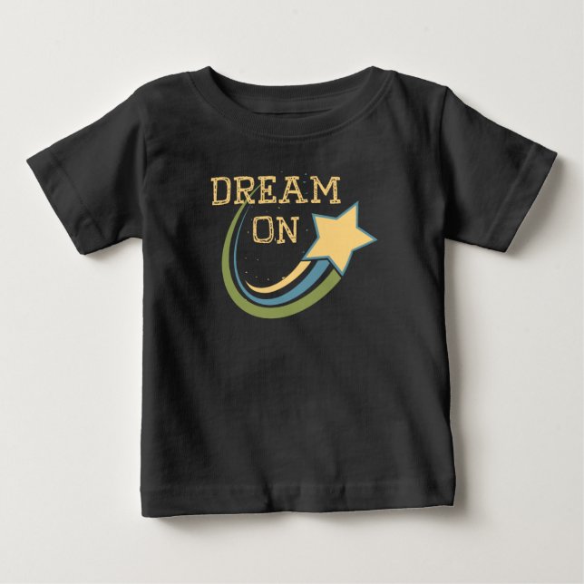 Dream On Baby T-Shirt (Front)