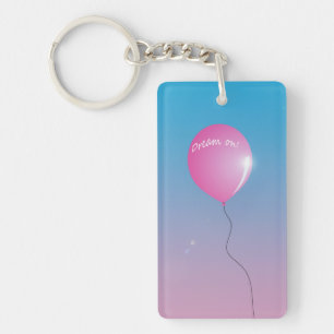 "Dream on" balloon inspirational Keychain