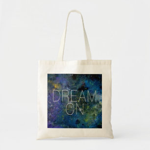 Dream on cosmic quote tote bag