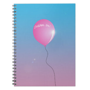 Dream on Quote Pink balloon in sky inspirational Notebook