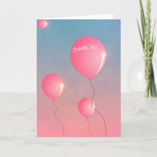 Dream on Quote Pink balloons in sky inspirational Card (Front)