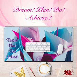 Dream Plan Do Achieve Motivation Liquify Abstract Desk Mat