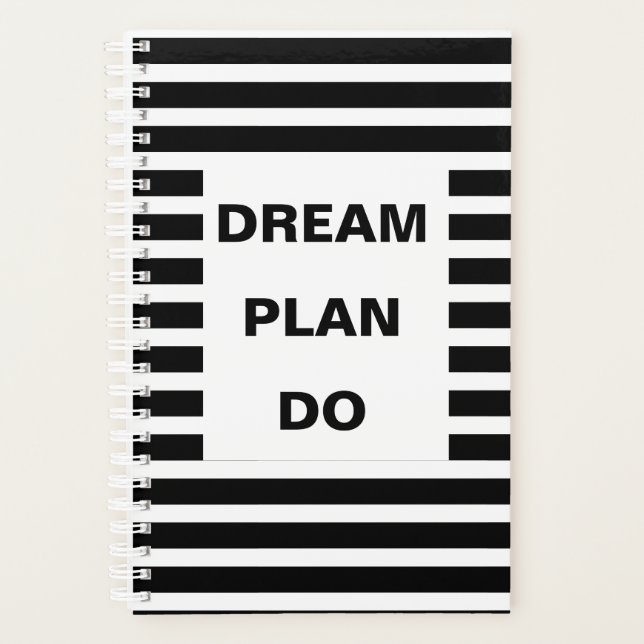 Dream Plan Do Black Stripes Motivational Quote Planner (Front)