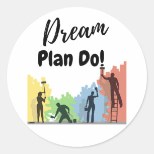 Dream Plan do Classic Round Sticker