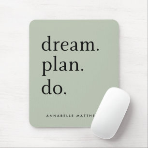 Dream Plan Do   Modern Minimalistic Sage Green  Mouse Mat