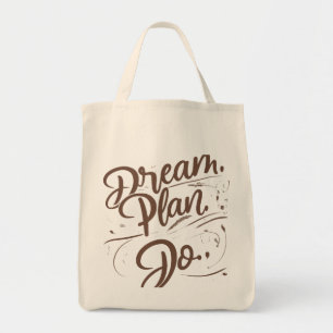 Dream. Plan. Do. – Motivational Grocery Tote Bag