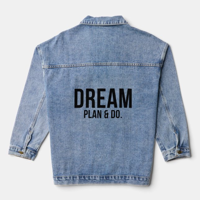 Dream Plan Do Script Denim Jacket (Back)