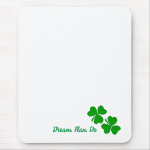 Dream Plan. Do. Small Shamrocks Clover Mouse Mat