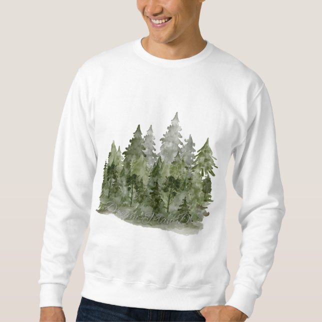 Dream Plan Do Watercolor Forest Sweatshirt (Front)
