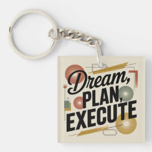 Dream, Plan, Execute Key Ring