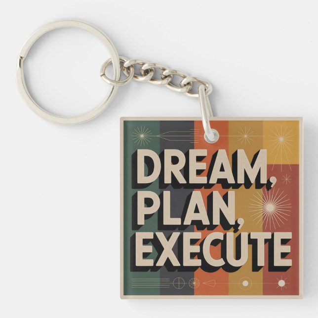 Dream, Plan, Execute Key Ring (Front)