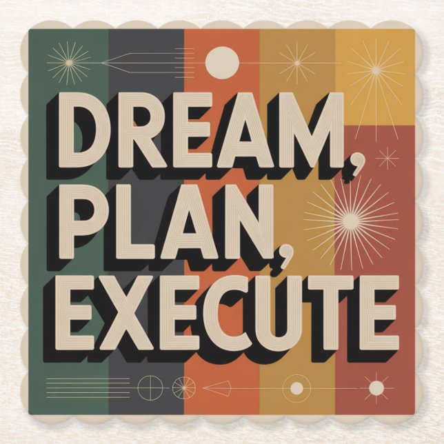 Dream, Plan, Execute Paper Coaster (Front)