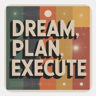 Dream, Plan, Execute Square Sticker