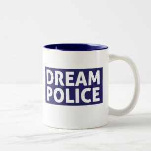 Dream Police Mug