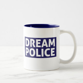 Dream Police Mug