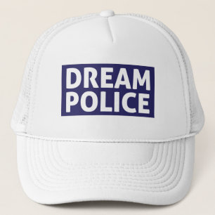 Dream Police Trucker Hat