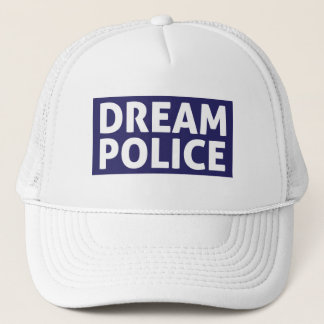 Dream Police Trucker Hat